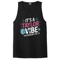 ItS A Taylor Vibe You WouldnT Get It PosiCharge Competitor Tank