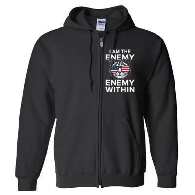 I Am The Enemy Within Full Zip Hoodie