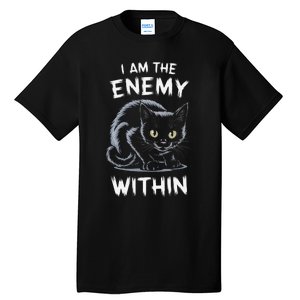 I Am The Enemy Within Tall T-Shirt