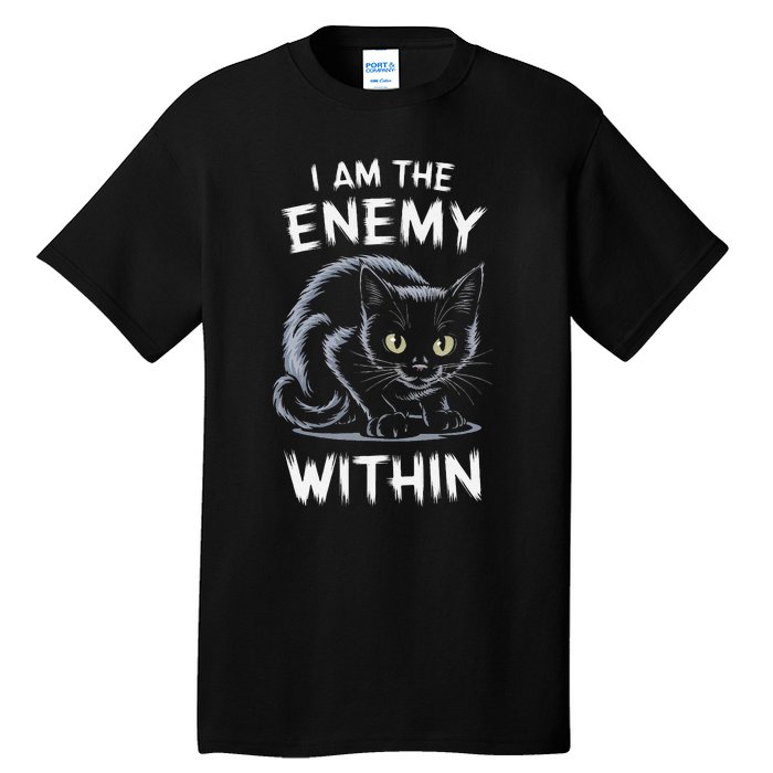 I Am The Enemy Within Tall T-Shirt