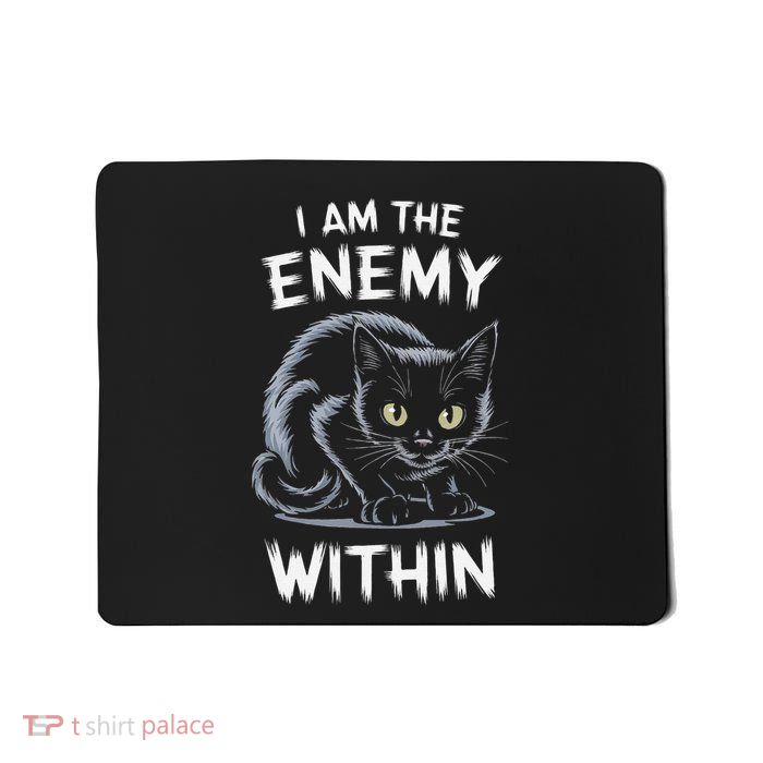 I Am The Enemy Within Mousepad