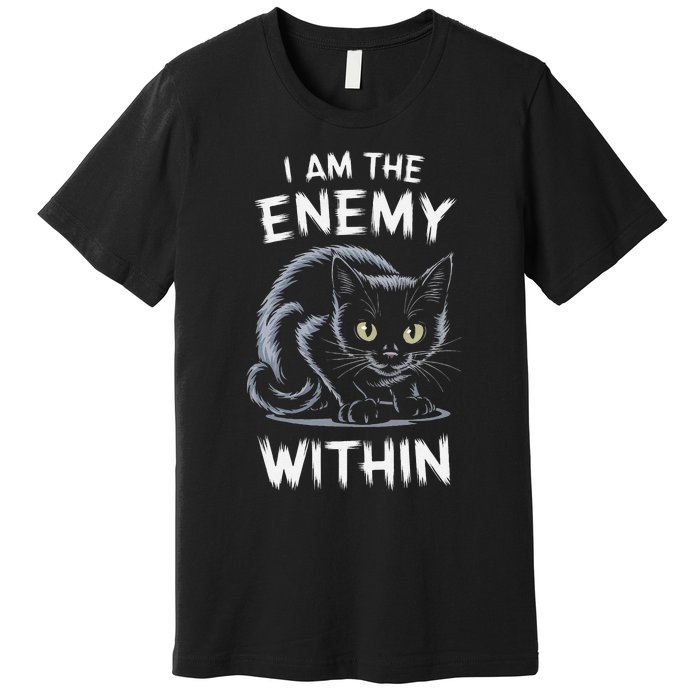 I Am The Enemy Within Premium T-Shirt