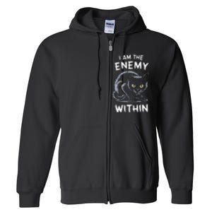 I Am The Enemy Within Full Zip Hoodie