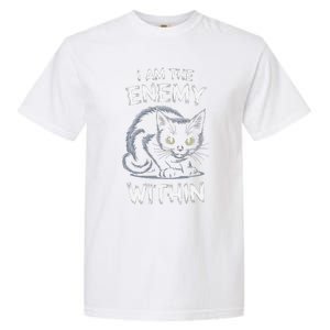 I Am The Enemy Within Garment-Dyed Heavyweight T-Shirt