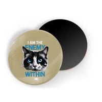 I Am The Enemy Within Magnet
