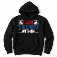 I Am The Enemy Within Hoodie