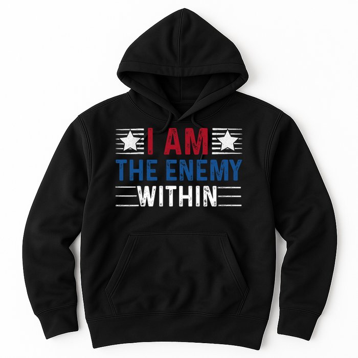 I Am The Enemy Within Hoodie