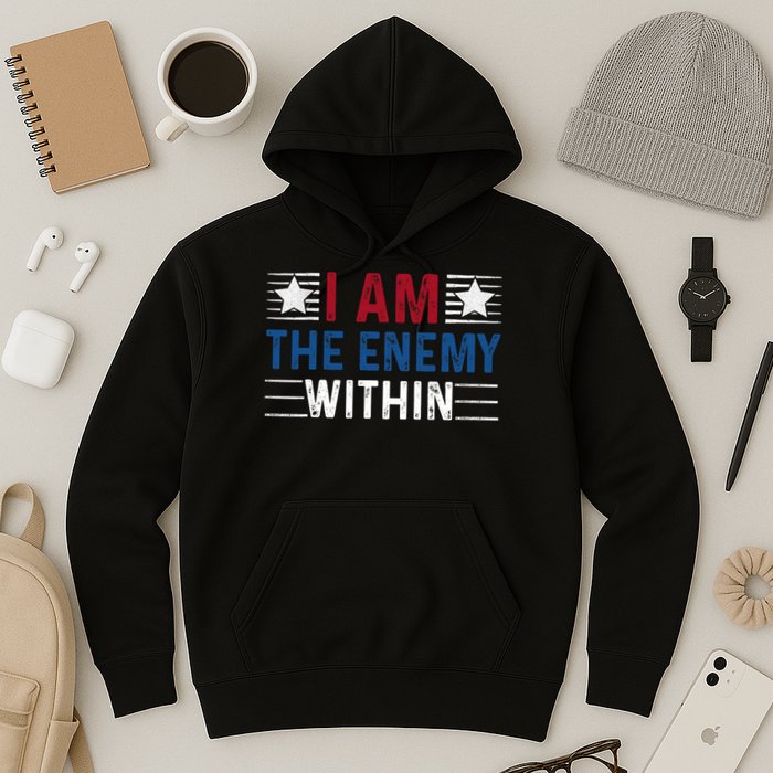 I Am The Enemy Within Hoodie
