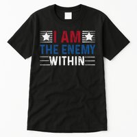 I Am The Enemy Within Tall T-Shirt