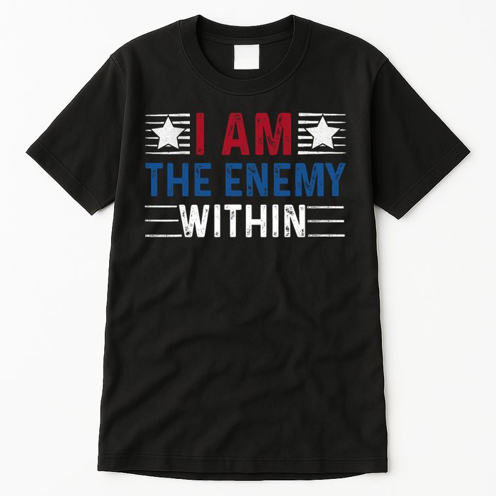 I Am The Enemy Within Tall T-Shirt