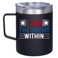 I Am The Enemy Within 12oz Stainless Steel Coffee Mug