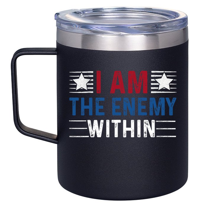 I Am The Enemy Within 12oz Stainless Steel Coffee Mug