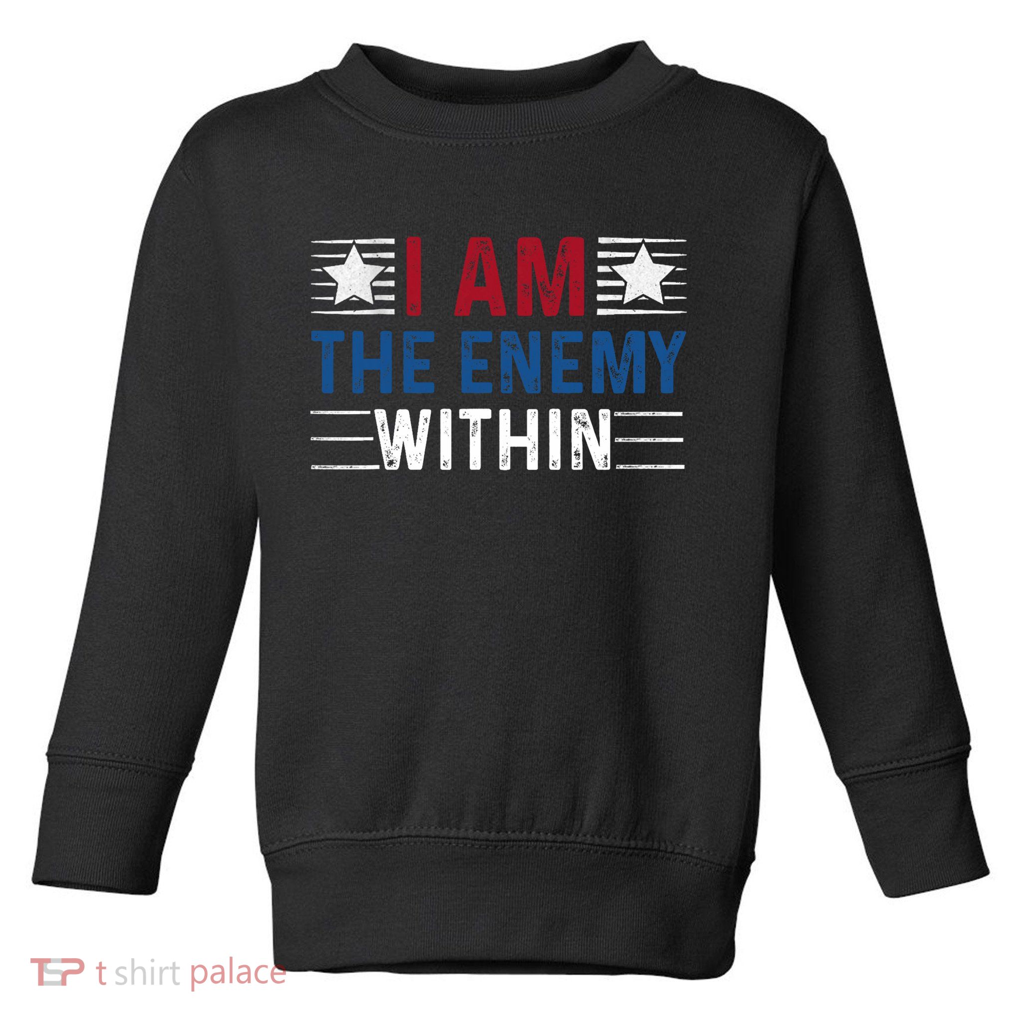 I Am The Enemy Within Toddler Sweatshirt