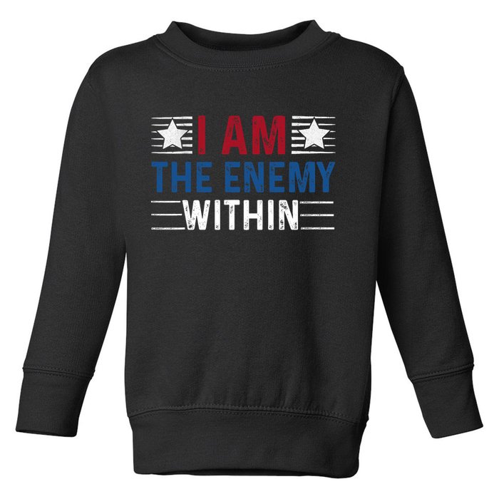 I Am The Enemy Within Toddler Sweatshirt