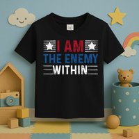 I Am The Enemy Within Toddler T-Shirt