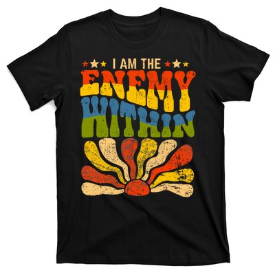 I Am The Enemy Within America Funny I Am The Enemy Within T-Shirt