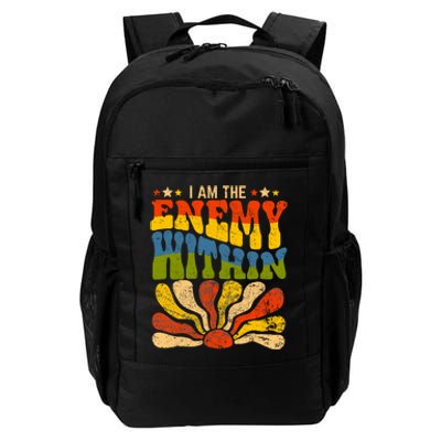 I Am The Enemy Within America Funny I Am The Enemy Within Daily Commute Backpack