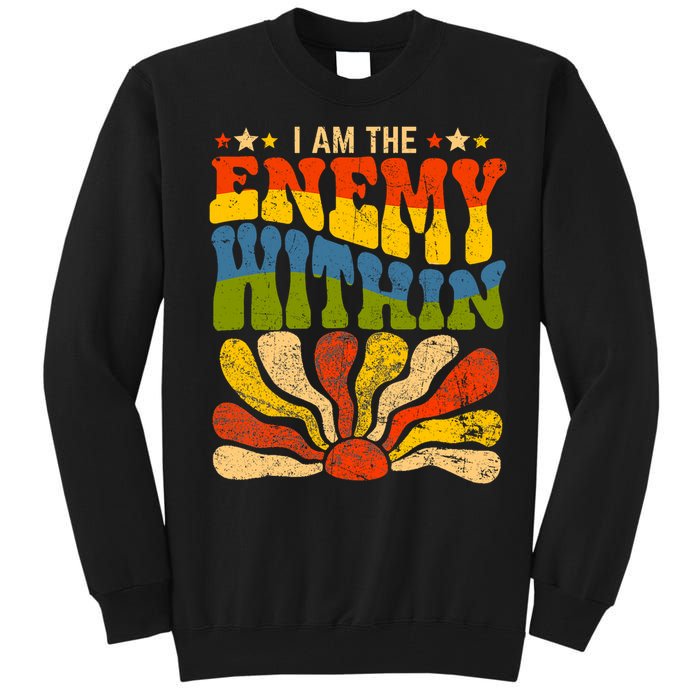 I Am The Enemy Within America Funny I Am The Enemy Within Tall Sweatshirt