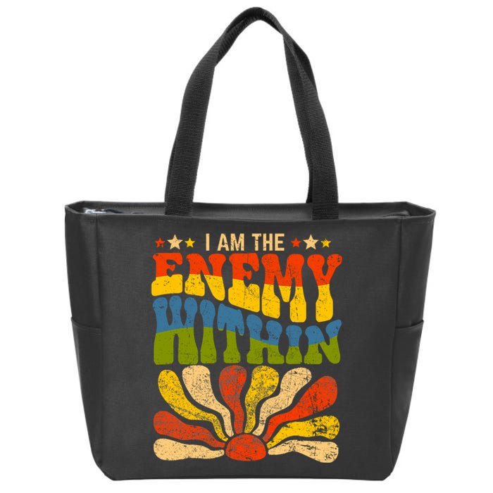 I Am The Enemy Within America Funny I Am The Enemy Within Zip Tote Bag