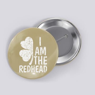I Am The Redhead Dibs On The Redhead Funny St Patricks Day Button
