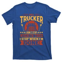 I'm A Trucker Funny Truck Driver Father Great Gift T-Shirt