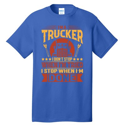 I'm A Trucker Funny Truck Driver Father Great Gift Tall T-Shirt