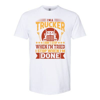 I'm A Trucker Funny Truck Driver Father Great Gift Softstyle CVC T-Shirt