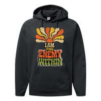 I Am The Enemy Within Kamala Harris Harris Walz 2024 Performance Fleece Hoodie