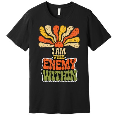 I Am The Enemy Within Kamala Harris Harris Walz 2024 Premium T-Shirt