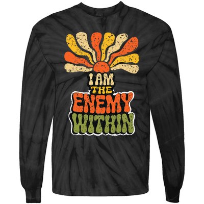 I Am The Enemy Within Kamala Harris Harris Walz 2024 Tie-Dye Long Sleeve Shirt