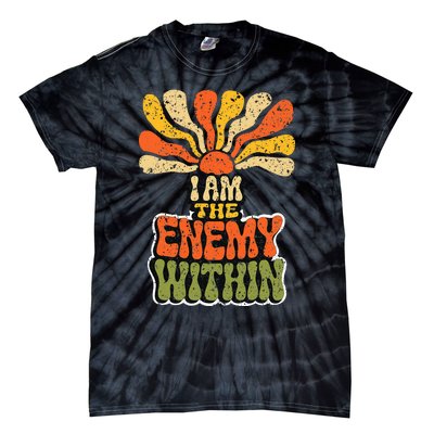 I Am The Enemy Within Kamala Harris Harris Walz 2024 Tie-Dye T-Shirt