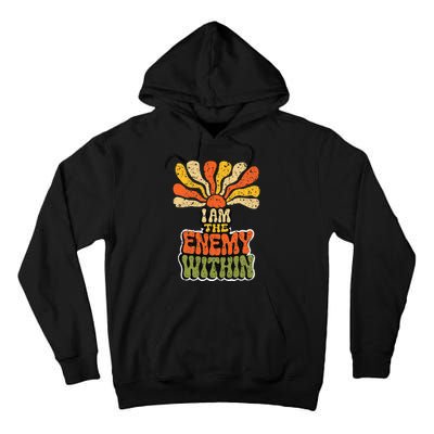 I Am The Enemy Within Kamala Harris Harris Walz 2024 Tall Hoodie