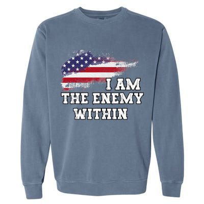 I Am The Enemy Within Garment-Dyed Sweatshirt