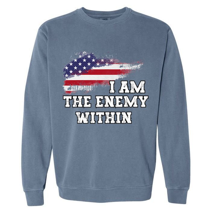 I Am The Enemy Within Garment-Dyed Sweatshirt