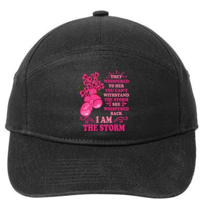 I Am The Storm Fight Breast Cancer Awareness Quote 7-Panel Snapback Hat