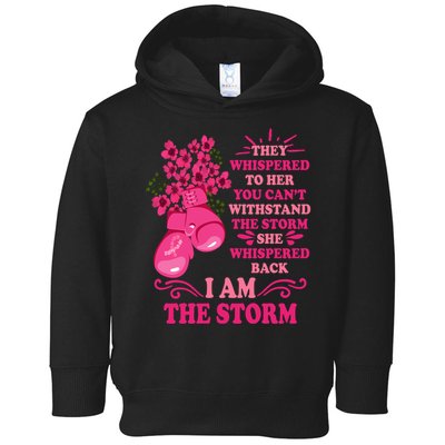 I Am The Storm Fight Breast Cancer Awareness Quote Toddler Hoodie