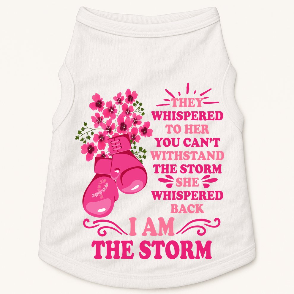 I Am The Storm Fight Breast Cancer Awareness Quote Doggie Tank