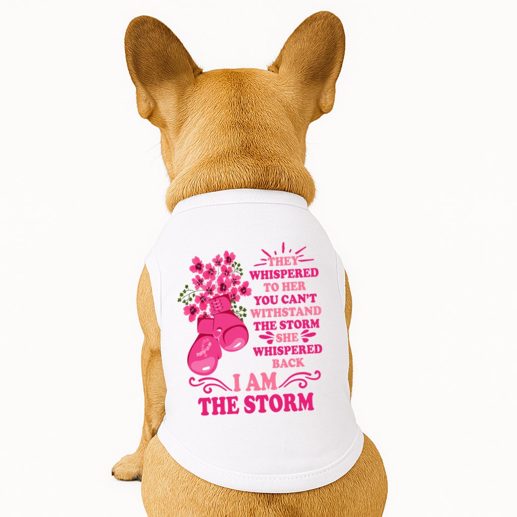 I Am The Storm Fight Breast Cancer Awareness Quote Doggie Tank