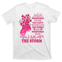 I Am The Storm Fight Breast Cancer Awareness Quote T-Shirt