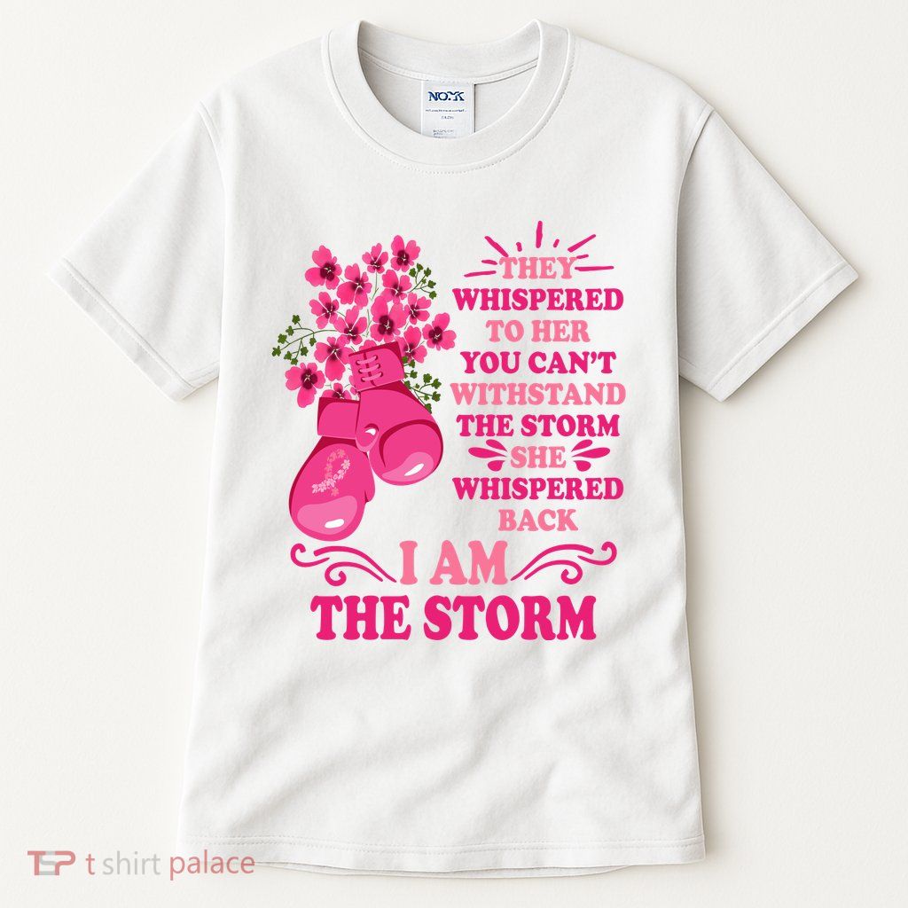 I Am The Storm Fight Breast Cancer Awareness Quote Tall T-Shirt