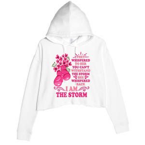 I Am The Storm Fight Breast Cancer Awareness Quote Crop Fleece Hoodie