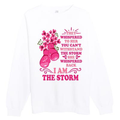 I Am The Storm Fight Breast Cancer Awareness Quote Premium Crewneck Sweatshirt