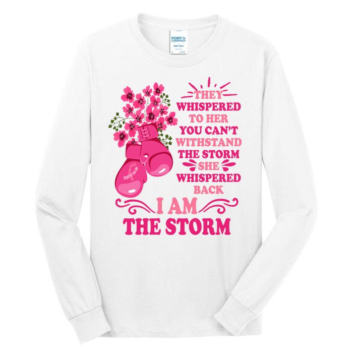 I Am The Storm Fight Breast Cancer Awareness Quote Tall Long Sleeve T-Shirt