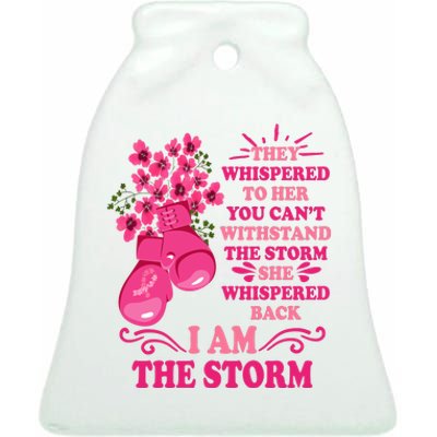 I Am The Storm Fight Breast Cancer Awareness Quote Ceramic Bell Ornament