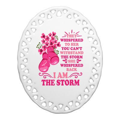 I Am The Storm Fight Breast Cancer Awareness Quote Ceramic Oval Ornament