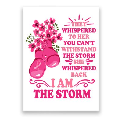 I Am The Storm Fight Breast Cancer Awareness Quote Poster