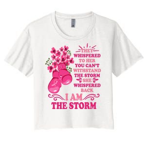 I Am The Storm Fight Breast Cancer Awareness Quote Women's Crop Top Tee