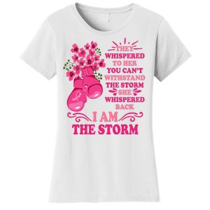 I Am The Storm Fight Breast Cancer Awareness Quote Women's T-Shirt