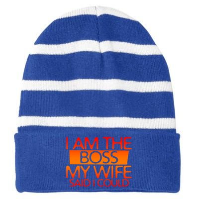 I Am The Boss Gift My Wife Said I Could Funny Gift Striped Beanie with Solid Band