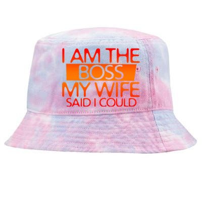 I Am The Boss Gift My Wife Said I Could Funny Gift Tie-Dyed Bucket Hat